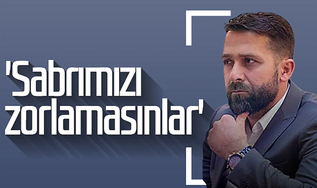 ASFED Genel Başkanı Osman Yılmaz: 'Sabrımızı zorlamasınlar' 