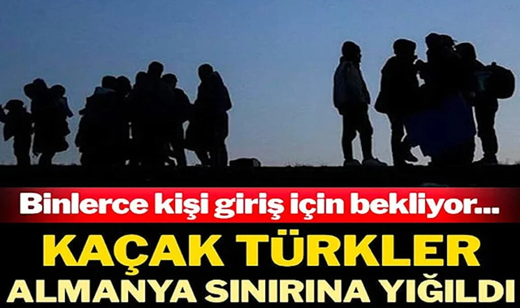 Binlerce Türk Almanya’ya Kaçak Giriş İçin Bekliyor