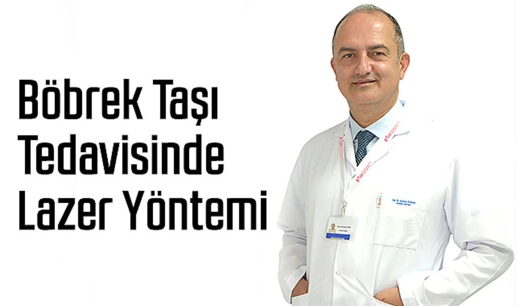 Böbrek Taşı Tedavisinde Lazer Yöntemi