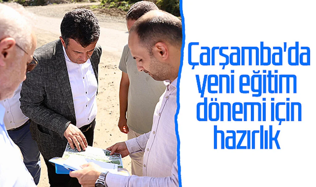 Çarşamba'da yeni eğitim dönemi için hazırlık 