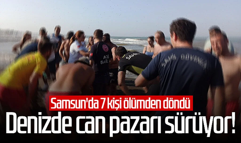 Denizde can pazarı sürüyor! Samsun'da 7 kişi ölümden döndü...
