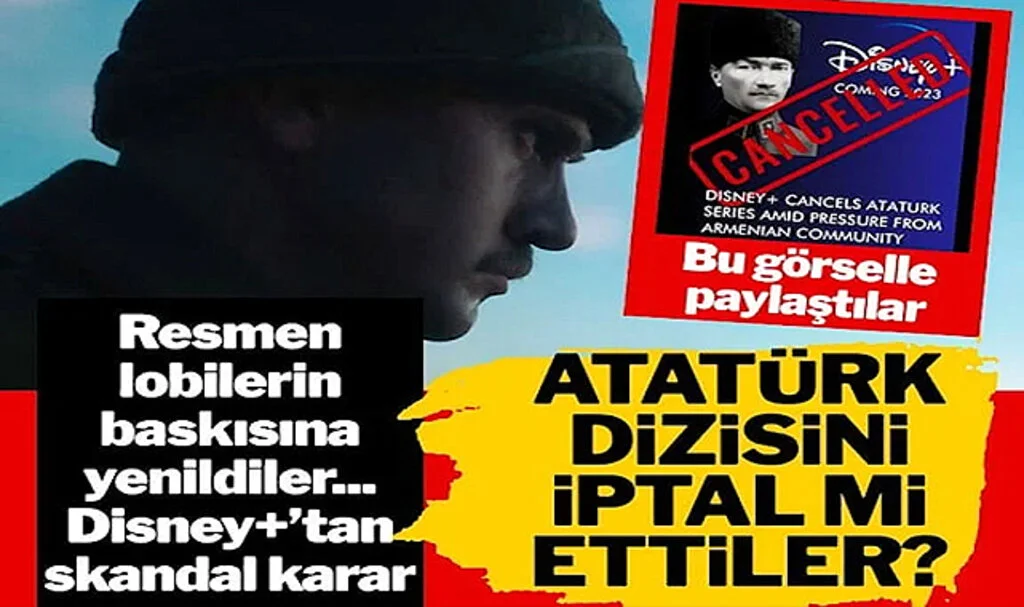 Disney Plus, Ermeni Lobisine Boyun Mu Eğdi: Atatürk Dizisiyle İlgili Dikkat Çeken İddia