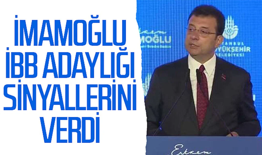 Ekrem İmamoğlu İBB adaylığı sinyallerini verdi