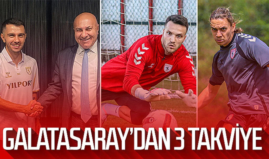 Galatasaray'dan Samsunspor'a 3 takviye