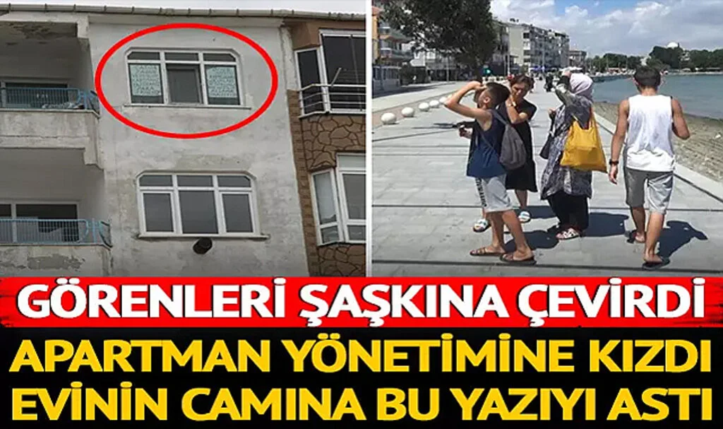 Gören Dönüp Bakıyor! Apartman yönetimine kızınca evinin camına bu yazıyı astı