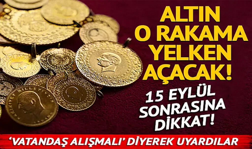 Gram altın fiyatı o rakama yelken açacak! İslam Memiş ‘vatandaş alışmalı’ diyerek uyardı: 15 Eylül’den sonrasına dikkat