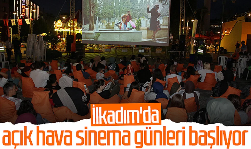 İlkadım'da açık hava sinema günleri başlıyor