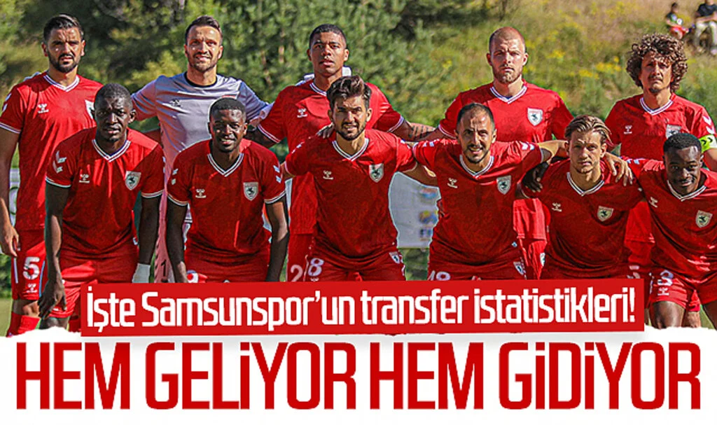 İşte Samsunspor'un transfer istatistikleri! Hem geliyor hem gidiyor…