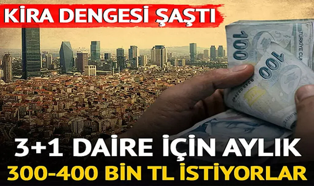 Kira Fiyatları Aldı Başını Gitti! İstanbul'da 3+1 Daire İçin Aylık En Az 100 Bin TL İstiyorlar