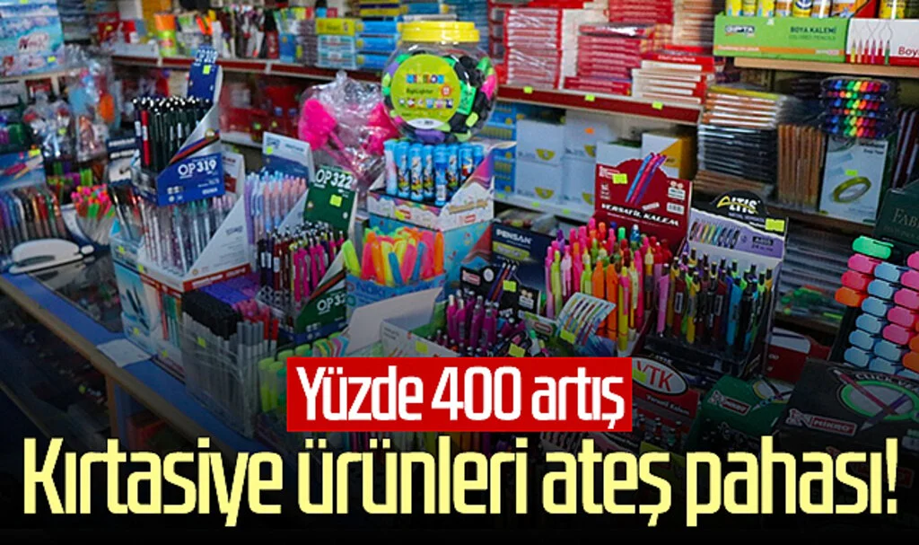 Kırtasiye ürünleri ateş pahası! Yüzde 400 artış...