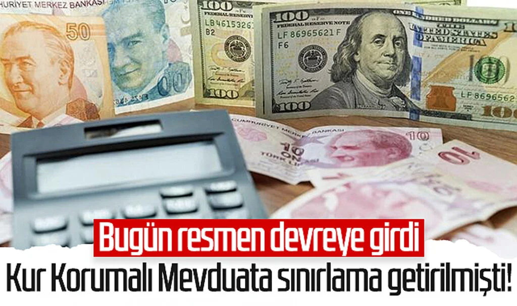 Kur Korumalı Mevduata sınırlama getirilmişti! Bugün resmen devreye girdi