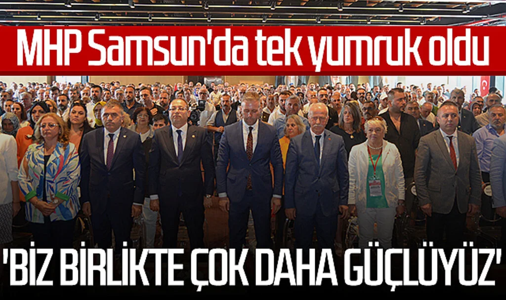 MHP Samsun'da tek yumruk oldu! 'Biz birlikte çok daha güçlüyüz'