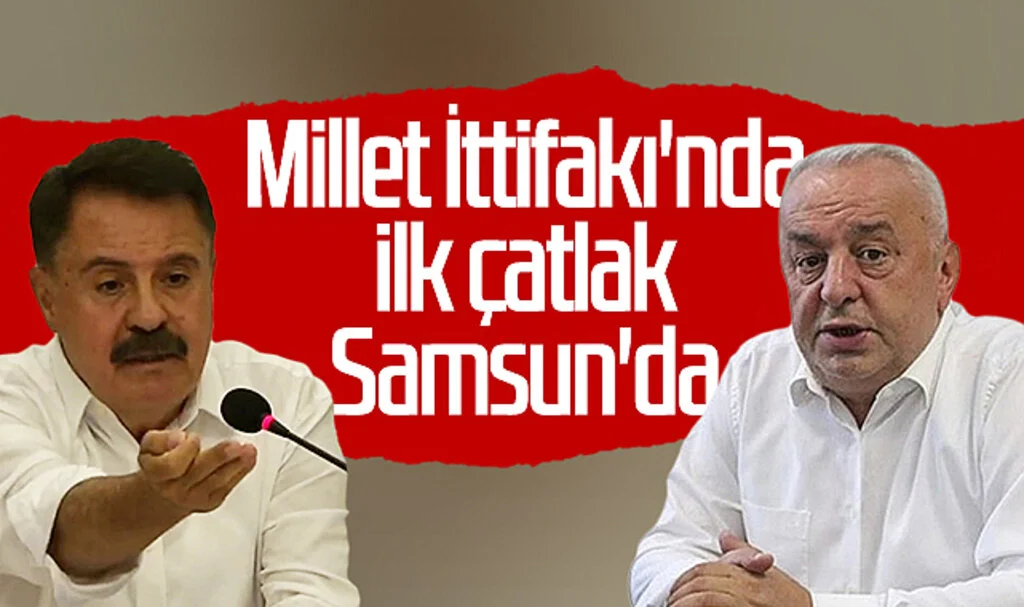 Millet İttifakı'nda ilk çatlak Samsun'da
