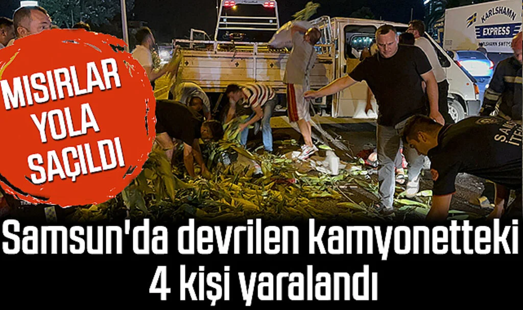 Samsun'da Devrilen Kamyonetteki 4 Kişi Yaralandı