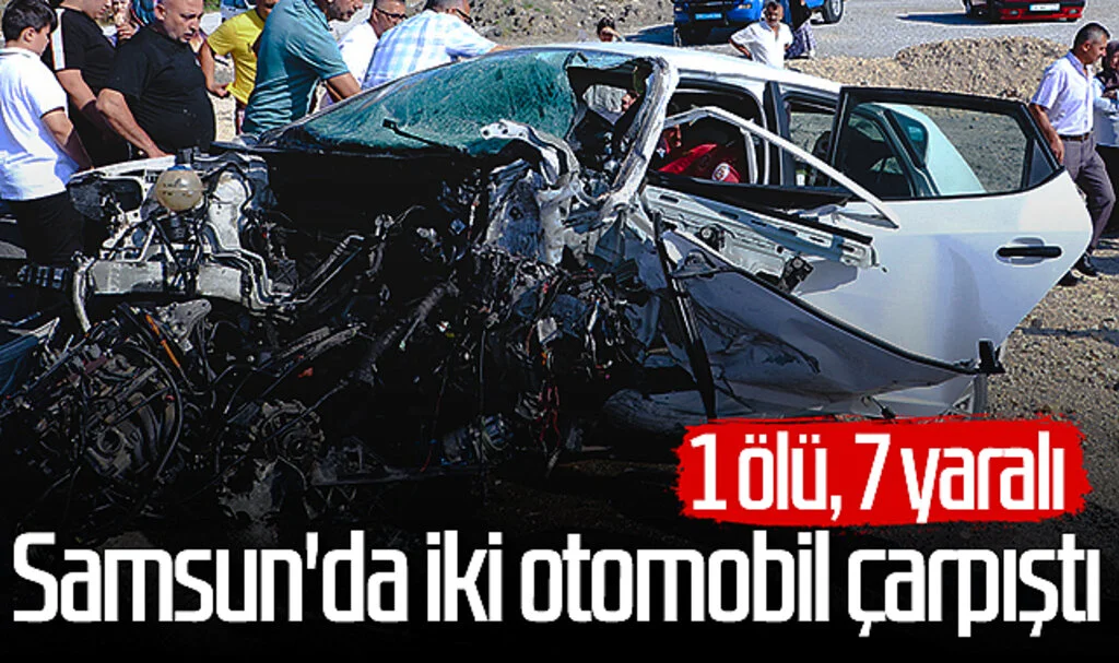 Samsun'da iki otomobil çarpıştı! 1 ölü, 7 yaralı...