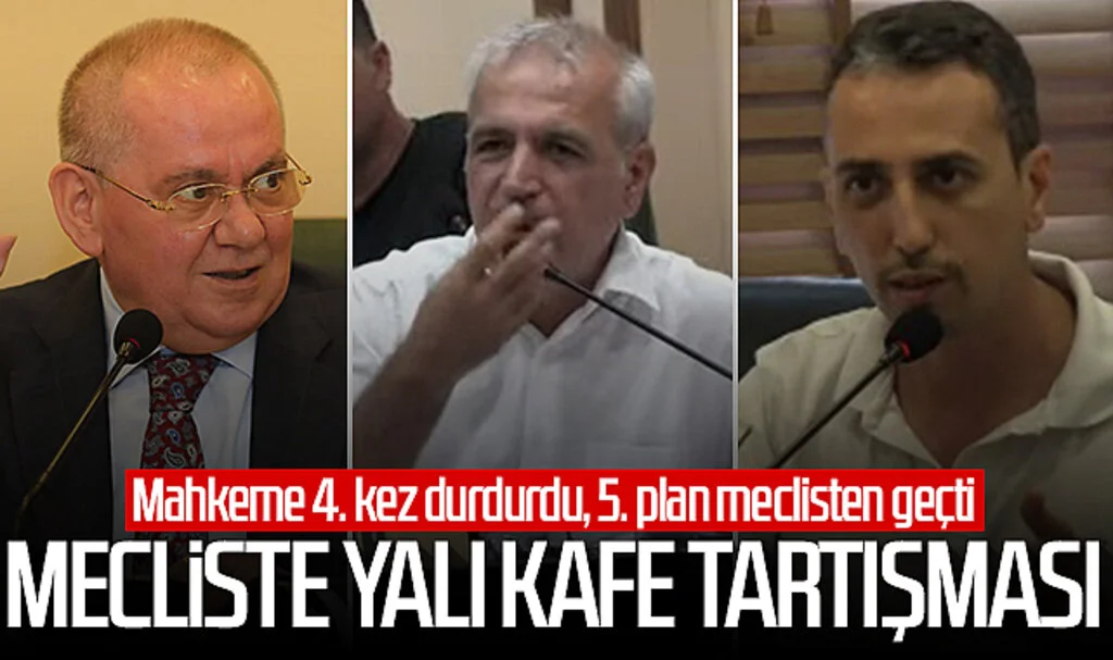 Samsun'da mecliste Yalı Kafe tartışması! Mahkeme 4. kez durdurdu, 5. plan meclisten geçti