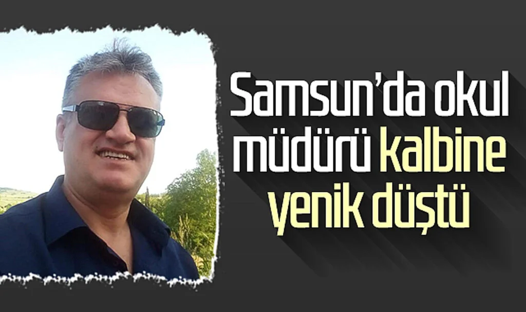 Samsun'da Okul Müdürü Kalbine Yenik Düştü
