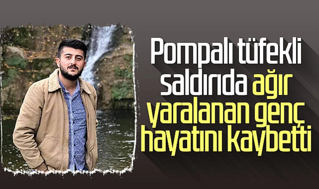 Samsun'da pompalı tüfekli saldırıda ağır yaralanan genç hayatını kaybetti
