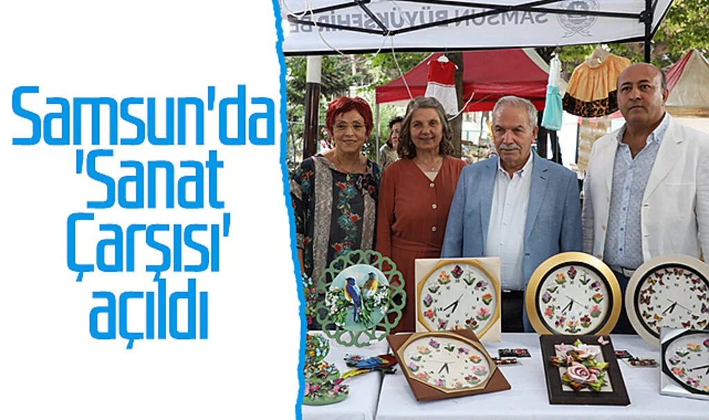 Samsun'da 'Sanat Çarşısı' açıldı