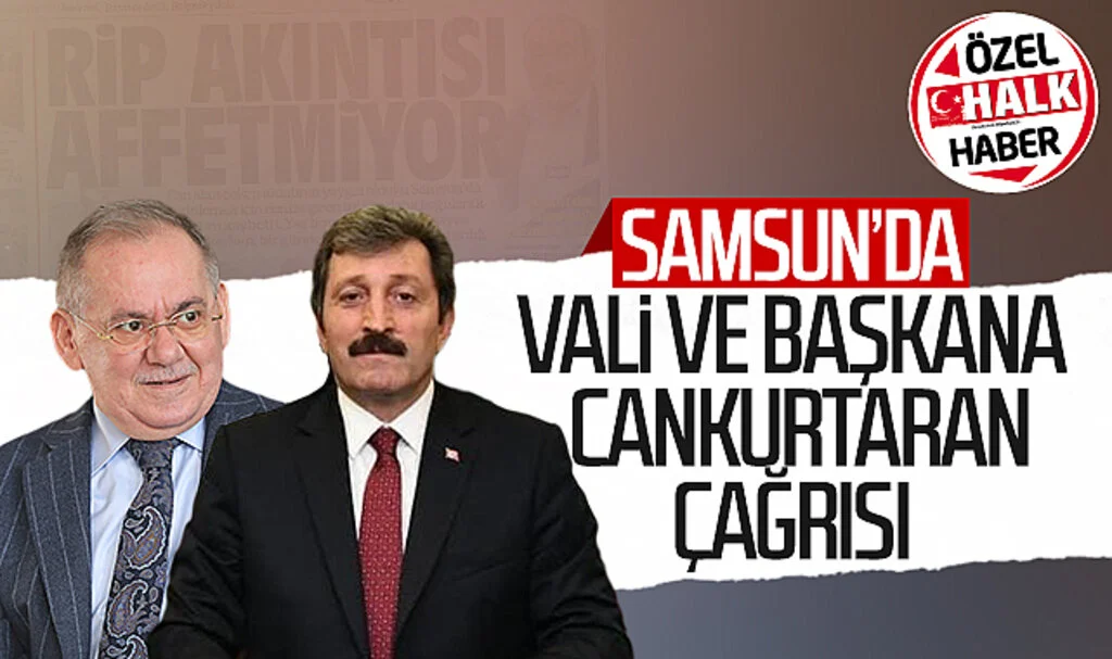 Samsun'da Vali ve Başkana cankurtaran çağrısı
