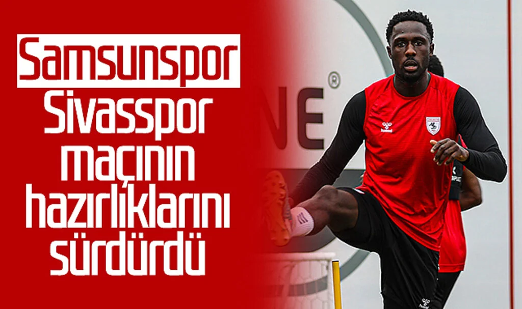 Samsunspor, Sivasspor maçının hazırlıklarını sürdürdü