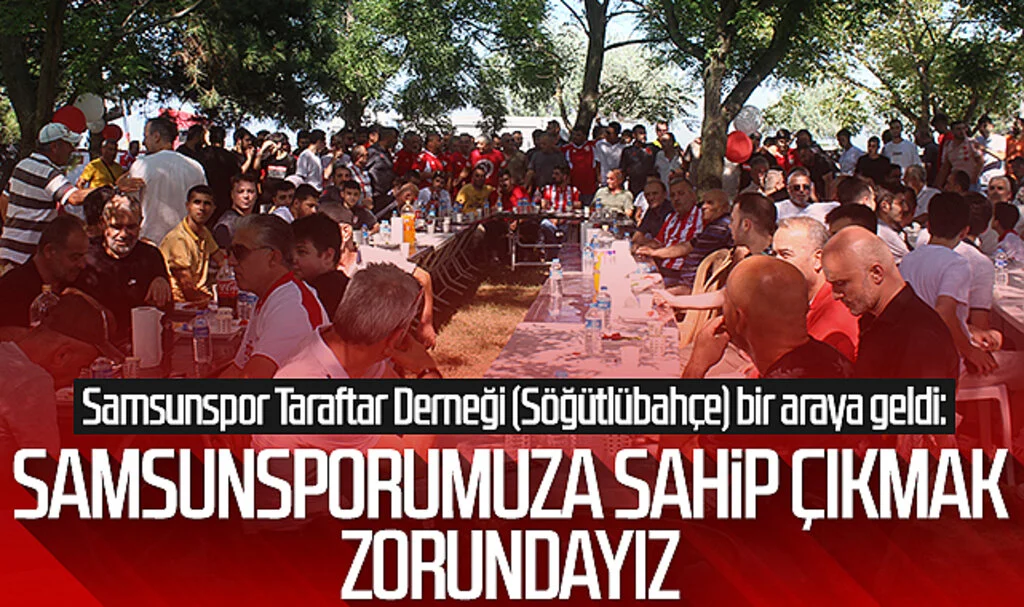 Samsunspor Taraftar Derneği (Söğütlübahçe) bir araya geldi:'Samsunsporumuza sahip çıkmak zorundayız'