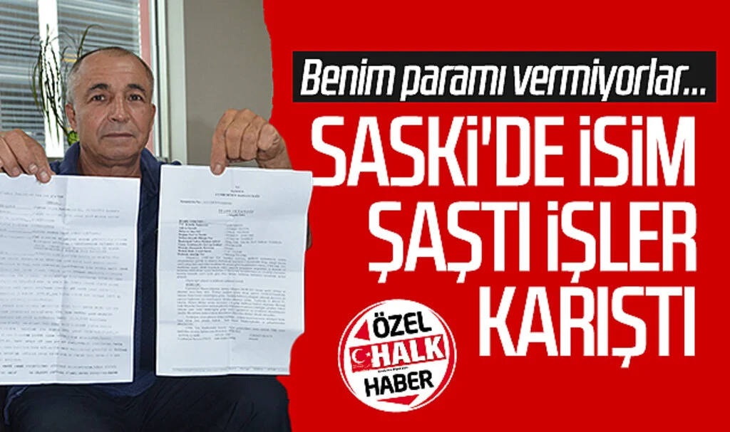 SASKİ'de isim şaştı işler karıştı! "Benim paramı vermiyorlar..."