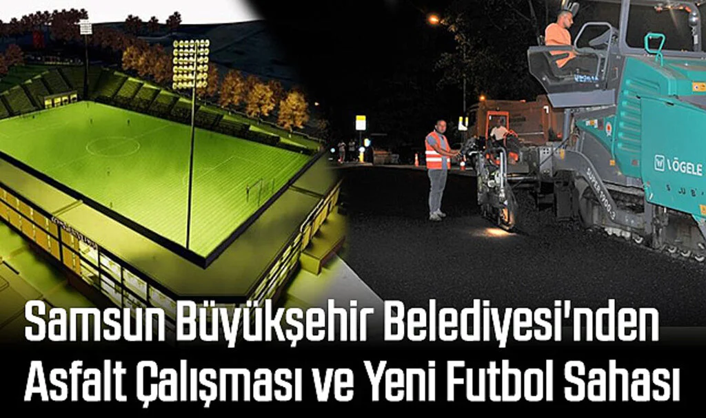 SBB'den Asfalt Çalışması ve Yeni Futbol Sahası