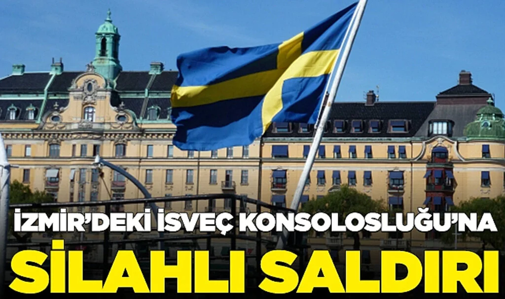 Son dakika: İzmir'de İsveç Konsolosluğu'na Silahlı Saldırı! 1 Türk Vatandaşı Ağır Yaralandı