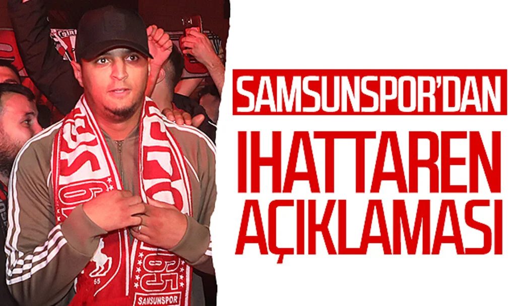 Son Dakika! Samsunspor'dan Ihattaren Açıklaması
