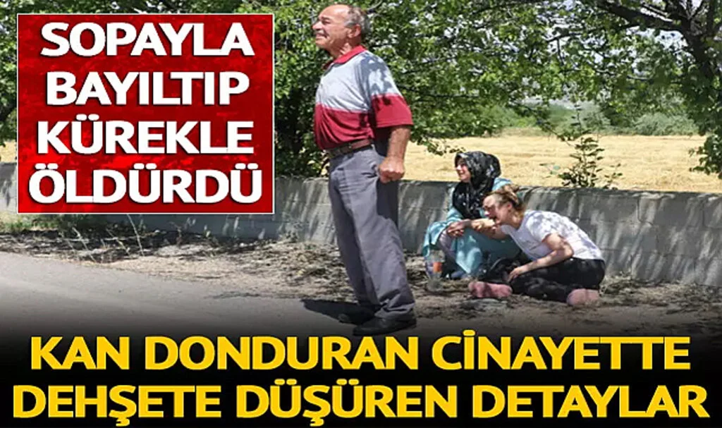 Sopayla Bayıltıp, Kürekle Öldürdü! Kan donduran cinayette şok detaylar: 'Ben Mehdi'yim'