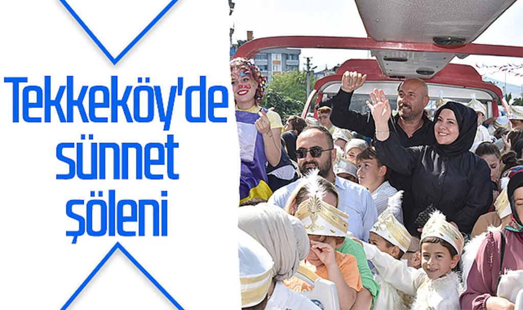 Tekkeköy'de sünnet şöleni