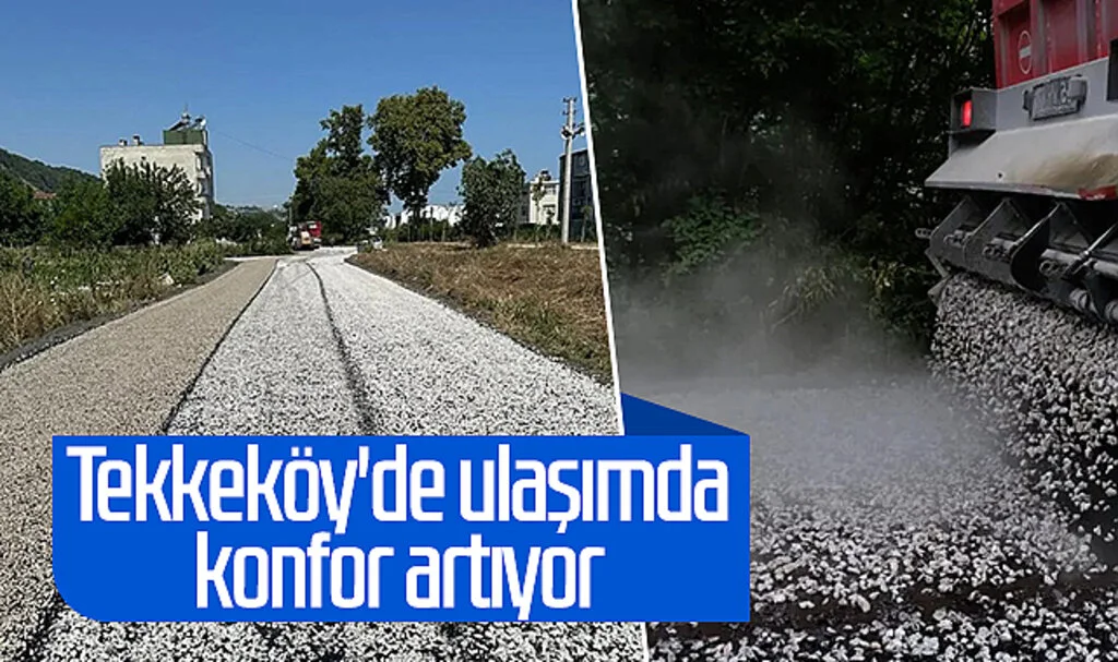 Tekkeköy'de ulaşımda konfor artıyor