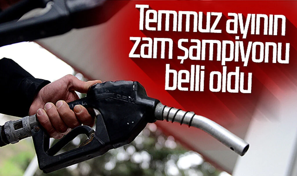 Temmuz ayının zam şampiyonu belli oldu! Akaryakıt ve yağlar...