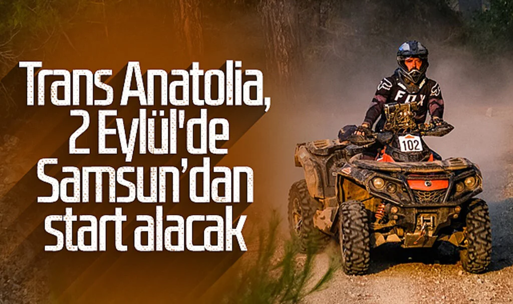 Trans Anatolia, 2 Eylül'de Samsun’dan start alacak