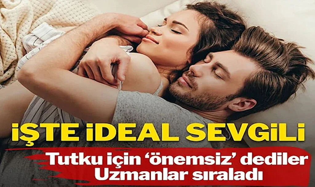 Araştırmalar Kanıtladı: Mükemmel Bir Sevgilinin Olmazsa Olmaz Özellikleri…