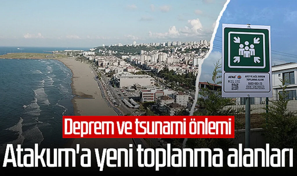 Atakum'a yeni toplanma alanları! Deprem ve tsunami önlemi