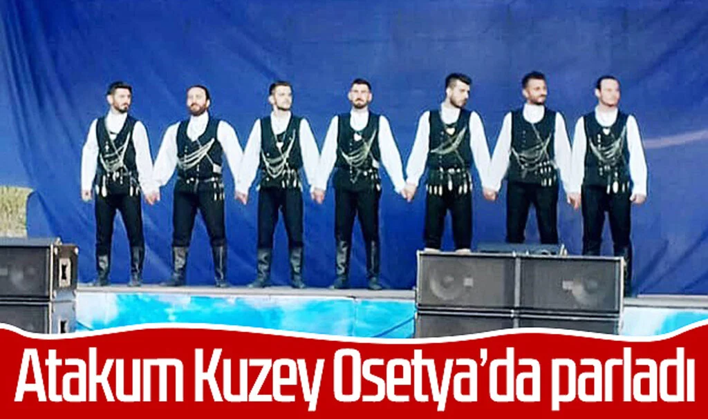 Atakum Kuzey Osetya’da parladı