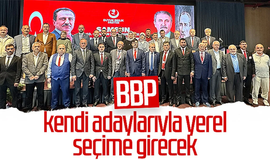 Büyük Birlik Partisi kendi adaylarıyla yerel seçime girecek