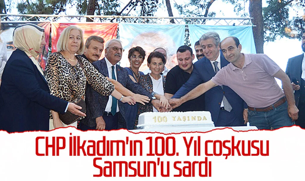 CHP İlkadım'ın 100. Yıl coşkusu Samsun'u sardı