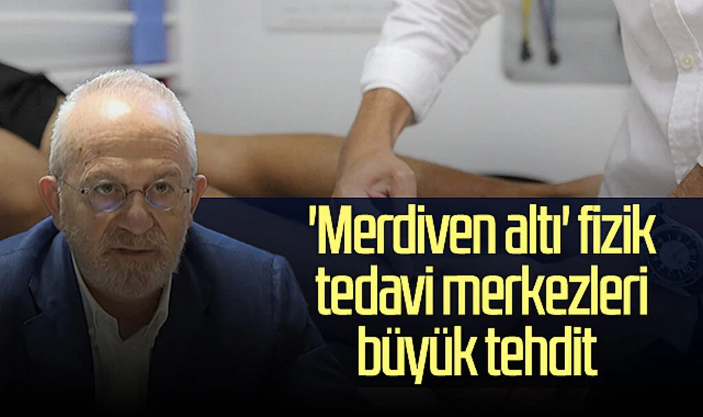 Dr. Köksal Holoğlu'ndan denetim çağrısı! 'Merdiven altı' fizik tedavi merkezleri büyük tehdit 