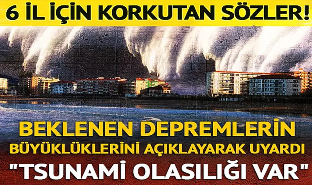 İl il beklenen depremlerin büyüklüklerini açıkladı, tsunami uyarısında bulundu! Malatya, Kırklareli, Manisa, Mardin, Muğla, Muş...
