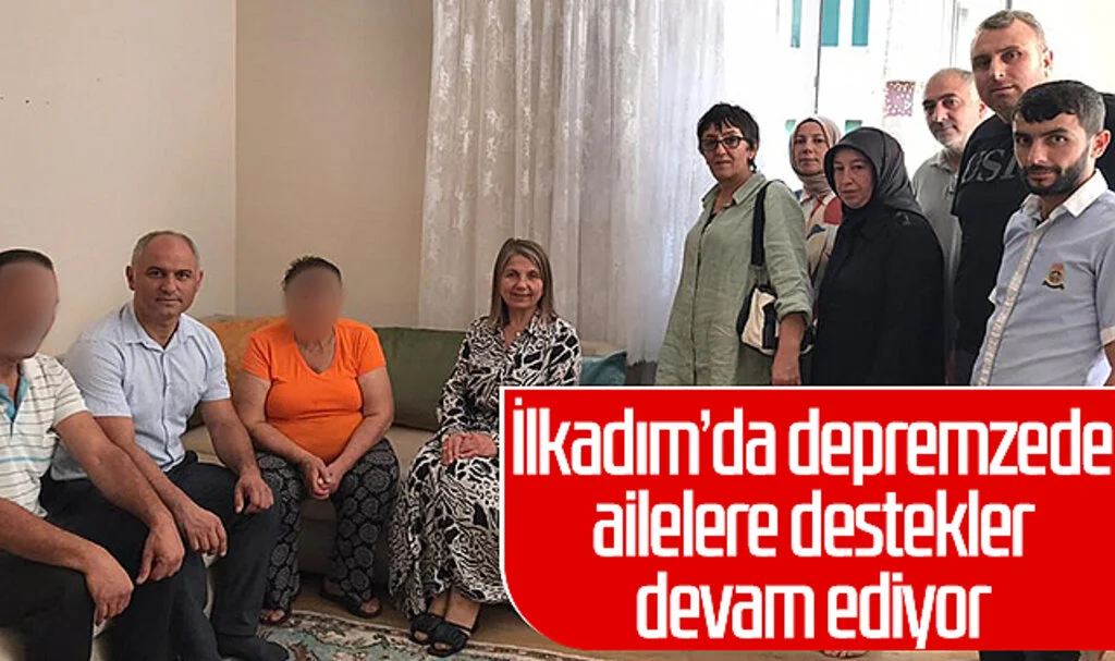 İlkadım’da depremzede ailelere destekler devam ediyor