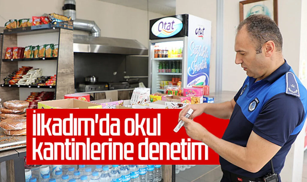 İlkadım'da okul kantinlerine denetim