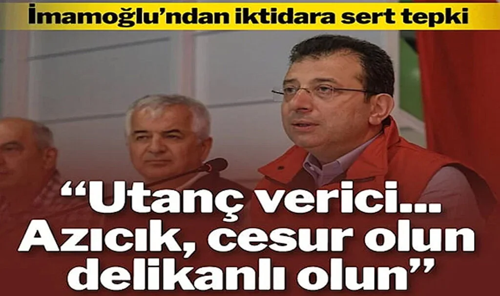 İmamoğlu’ndan Soruşturma Tepkisi: Utanç Verici