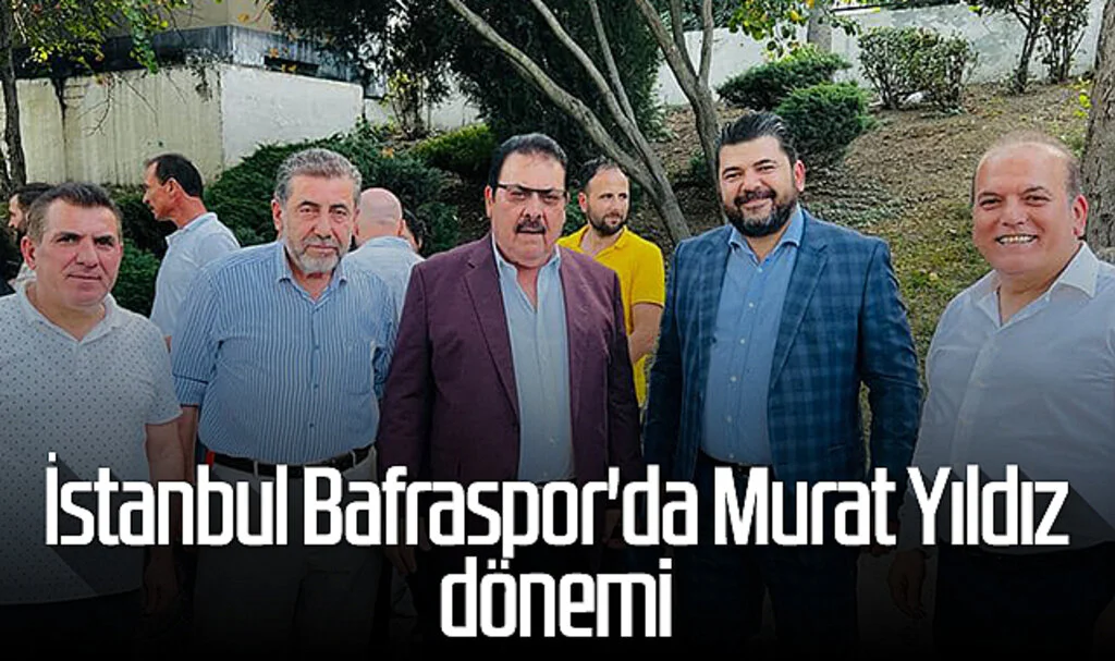 İstanbul Bafraspor'da Murat Yıldız dönemi