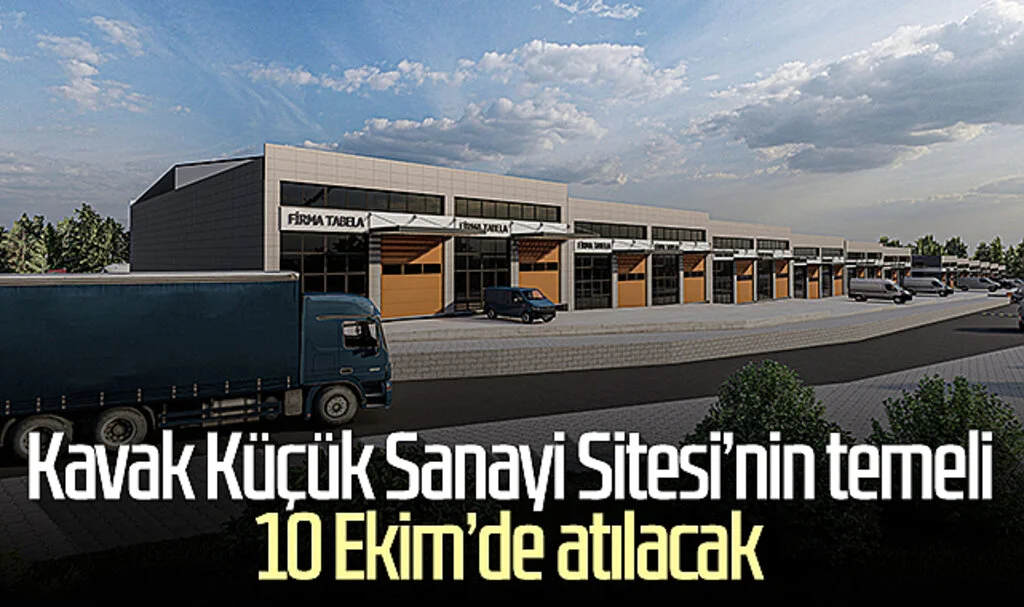 Kavak Küçük Sanayi Sitesi'nin temeli 10 Ekim'de atılacak