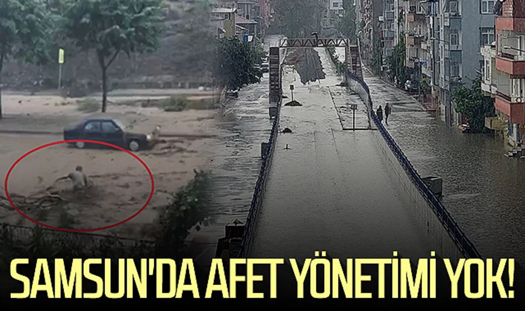 Samsun'da afet yönetimi yok!