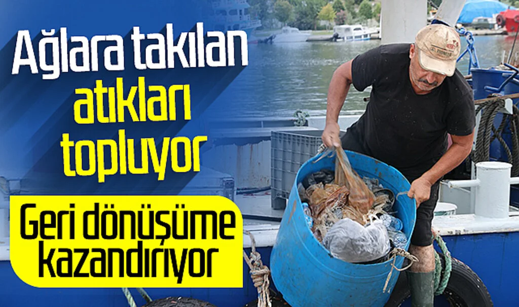 Samsun'da ağlara takılan atıkları topluyor, geri dönüşüme kazandırıyor