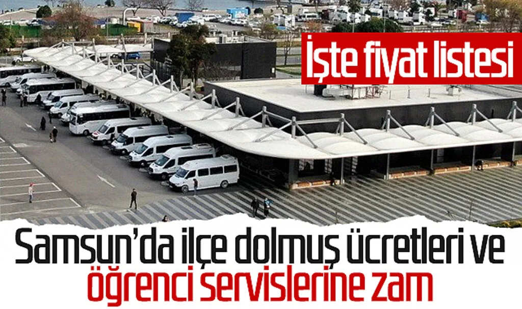 Samsun'da ilçe dolmuş ücretleri ve öğrenci servislerine zam! İşte fiyat listesi...